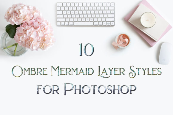 Download 10 Ombre Mermaid Photoshop Layer Styles - Shop Collection